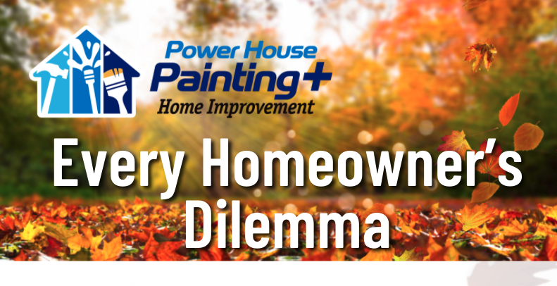 Read more about the article Every Homeowner’s Dilemma